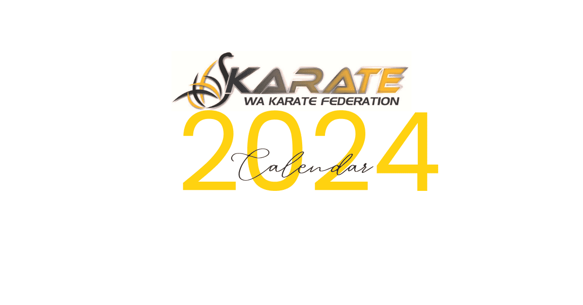 2024 Calendar of Events WA Karate Federation